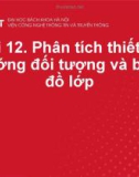 Bài giảng Lập trình hướng đối tượng: Bài 12 - Phân tích thiết kế hướng đối tượng và biểu đồ lớp