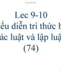 Bài giảng Trí tuệ nhân tạo - Bài 9, 10: Biểu diễn tri thức bởi các luật và lập luận