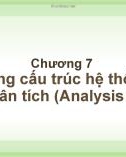 Bài giảng Phân tích thiết kế hệ thống: Chương 7 - Từ Thị Xuân Hiền