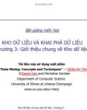 Bài giảng Kho dữ liệu và khai phá dữ liệu: Chương 3 - Giới thiệu chung về kho dữ liệu