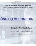 Bài giảng Công cụ Multimedia - Trần Nguyên Ngọc