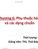 Bài giảng môn Cơ sở dữ liệu: Chương 6 - ThS. Thái Bảo Trân