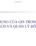 Ứng dụng của GIS trong quy hoạch và quản lý đô thị