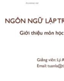 Bài giảng Ngôn ngữ lập trình: Bài 0 - Lý Anh Tuấn