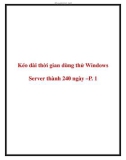 Kéo dài thời gian dùng thử Windows Server thành 240 ngày –P. 1