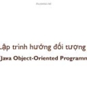 Bài giảng Lập trình Java: Chương 4 - Lập trình hướng đối tượng Java