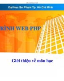 Bài giảng Lập trình web PHP - Giới thiệu về môn học- Trường ĐH SP Tp. HCM