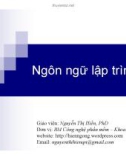 Bài giảng Ngôn ngữ lập trình C: Giới thiệu môn học - PhD. Nguyễn Thị Huyền