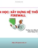 Bài giảng Xây dựng hệ thống Firewall: Bài 5 - Cao đẳng Nghề CNTT iSPACE