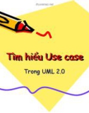 Tìm hiểu Use case Trong UML 2.0