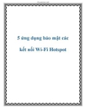 5 ứng dụng bảo mật các kết nối Wi-Fi Hotspot