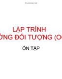 Bài giảng Lập trình hướng đối tượng (OOP): Ôn tập