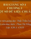 BÀI GIẢNG 4 - CHƯƠNG I - MỘT SỐ DỮ LIỆU CHUÂN