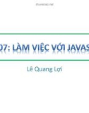 Bài giảng HTML – DHTML - Javascript (Thiết kế Web): Bài 7 - Lê Quang Lợi