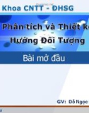 Bài giảng Phân tích và thiết kế hướng đối tượng: Bài mở đầu - Đỗ Ngọc Như Loan