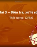 Bài giảng Thực hành Quản trị trên máy - Bài 3: Điều tra, xử lý số liệu