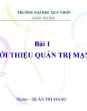 Bài giảng Quản trị mạng: Bài 1 - ĐH Quy Nhơn