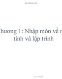 Bài giảng Kỹ thuật lập trình - Chương 1: Nhập môn về máy tính và lập trình