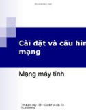 Bài giảng điện tử môn tin học: Cài đặt và cấu hình card mạng