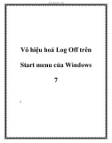 Vô hiệu hoá Log Off trên Start menu của Windows 7