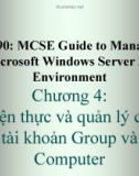 Bài giảng 70-290: MCSE Guide to Managing a Microsoft Windows Server 2003 Environment: Chương 4 - ThS. Trần Bá Nhiệm (Biên soạn)