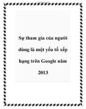 Sự tham gia của người dùng là một yếu tố xếp hạng trên Google năm 2013