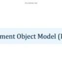 Bài giảng Thiết kế web Dreamweaver CS4 - Chapter 10: Document Object Model (DOM)