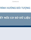 Bài giảng Lập trình hướng đối tượng 2: Kết nối cơ sở dữ liệu - ĐH Kinh tế TP.HCM