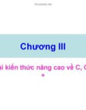 Bài giảng Chương 3: Vài kiến thức nâng cao về C, C++