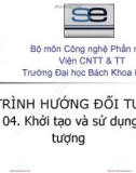 Bài giảng Lập trình hướng đối tượng – Bài 04: Khởi tạo và sử dụng đối tượng