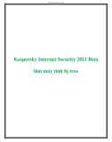 Kaspersky Internet Security 2011 Beta làm máy tính bị treo