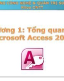 Bài giảng Chương 1: Tổng quan về Microsoft Access 2010