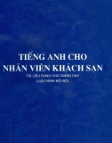 Tài liệu giảng dạy Tiếng Anh cho nhân viên khách sạn: Phần 1