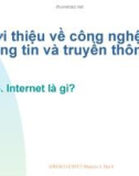 Giới thiệu về công nghệ thông tin và truyền thông: Bài 6. Internet là gì?