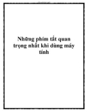 Những phím tắt quan trọng nhất khi dùng máy tính.