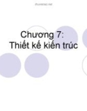 Công nghệ phần mềm - Chương 7: Thiết kế kiến trúc