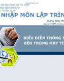 Nhập môn lập trình (Đặng Bình Phương) - Biểu diễn thông tin bên trong máy tính