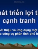 Phát triển lợi thế cạnh tranh: Giới thiệu và ứng dụng một số các công cụ phân tích phổ biến.