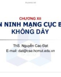 Bài giảng Network Security: Chương 12 - ThS. Nguyễn Cao Đạt