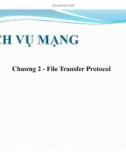 Bài giảng Dịch vụ mạng - Chương 2: File Transfer Protocol