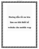 Hướng dẫn tối ưu hóa làm seo khi thiết kế website cho mobile wap