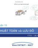 Bài giảng Lập trình căn bản: Tuần 15 - Thuật toán và lưu đồ