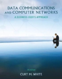 Very Good-Curt White Data communications and computer networks A business users approach 2012