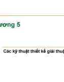 Phân tích và thiết kế giải thuật: Các kỹ thuật thiết kế giải thuật - Chương 5