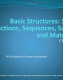 Lecture Discrete mathematics and its applications - Chapter 2: Basic Structures: Sets, functions, sequences, sums, and matrices