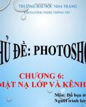 Bài giảng Photoshop: Chương 6 - Bùi Thị Hồng Minh