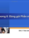 Bài giảng Công nghệ phần mềm: Chương 6 - Trần Anh Dũng