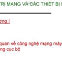 Bài giảng Quản trị mạng và các thiết bị mạng: Chương 1 - ThS. Trần Bá Nhiệm