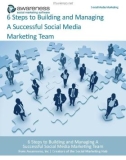 6 Steps to Building and Managing A Successful Social Media Marketing Team