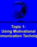 Using Motivation Communication techniques